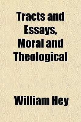 Tracts and Essays, Moral and Theological
