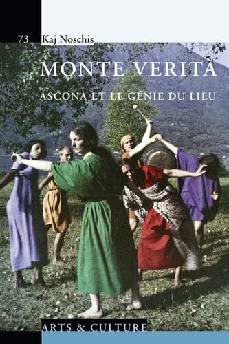 Monte Verità Ascona et le génie du lieu