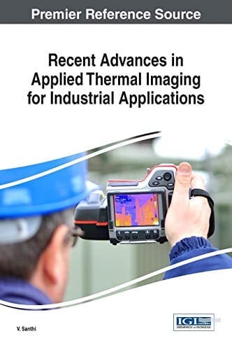 Recent Advances in Applied Thermal Imaging for Industrial Applications