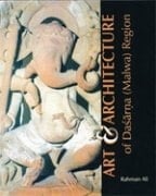 Art and Architecture of Dasarna (Malwa) Region