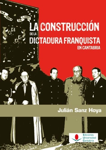 La construcción de la dictadura franquista en Cantabria
