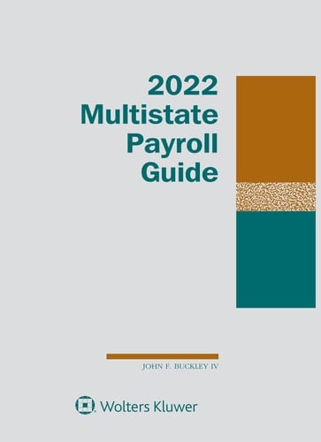 Multistate Payroll Guide 2022 Edition