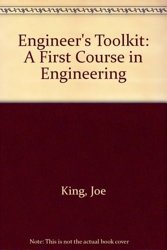 Engineer's Toolkit: A First Course in Engineering