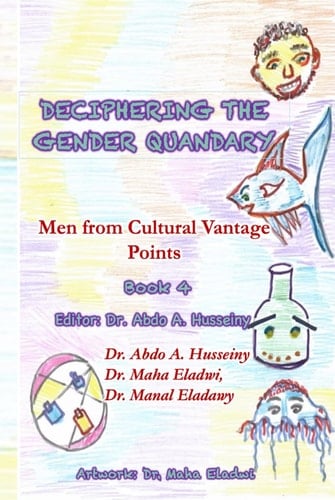 DECIPHERING THE GENDER QUANDARY: Book 4: Men from Cultural Vantage Points