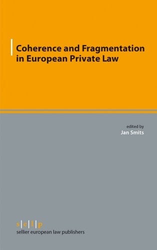 Coherence and Fragmentation in European Private Law