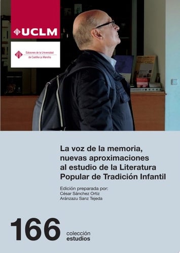 La voz de la memoria, nuevas aproximaciones al estudio de la Literatura Popular de Tradición Infantil