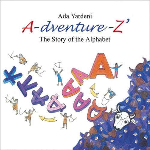 A-dventure-Z' The Story of the Alphabet