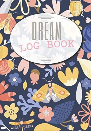 Dream Log Book: Dream Journal, Notebook for Women, Men and Kids