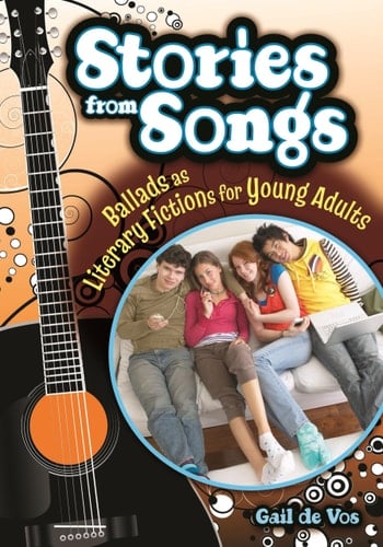 Stories from Songs: Ballads as Literary Fictions for Young Adults