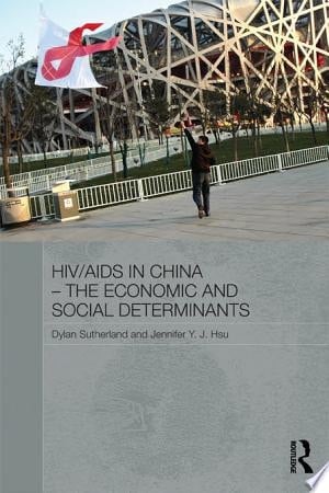 HIV/AIDS in China - The Economic and Social Determinants
