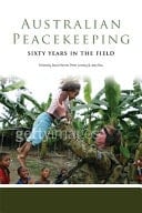 Australian Peacekeeping Sixty Years in the Field