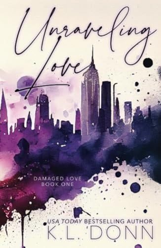 Unraveling Love (Damaged Love)