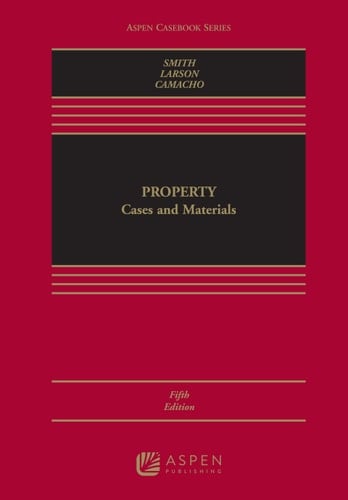 Property: Cases and Materials (Aspen Casebook Series)