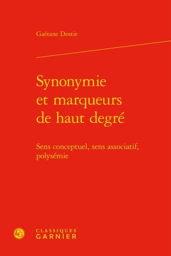 Synonymie et marqueurs de haut degré sens conceptuel, sens associatif, polysémie