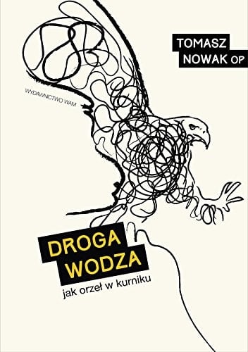 Droga wodza jak orzeł w kurniku