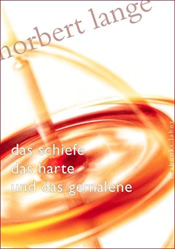 Das Schiefe, das Harte und das Gemalene Kunstkammer