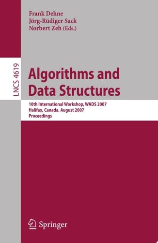 Algorithms and Data Structures 10th International Workshop, WADS 2007, Halifax, Canada, August 15-17, 2007, Proceedings