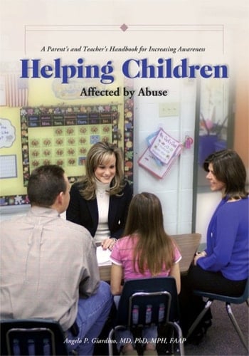 Helping Children Affected by Abuse: A Parent's and Teacher's Handbook for Increasing Awareness