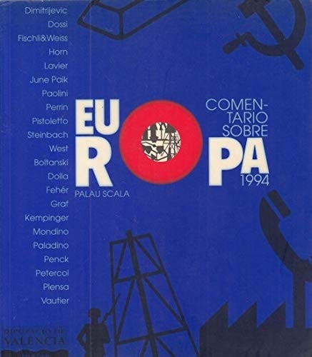 Comentario sobre Europa 1994 Palau dels Scala, diciembre 1994-febrero 1995, Diputación de Valencia