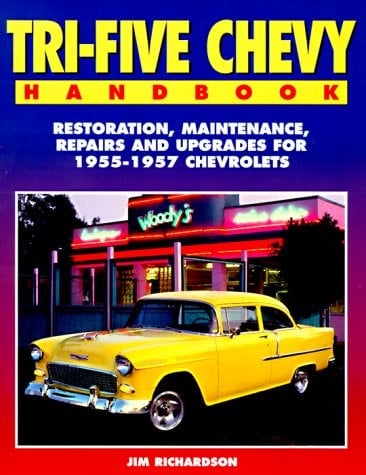 Tri-Five Chevy Handbook Restoration and Upgrade How-Tos for 1955-1957 Chevrolets