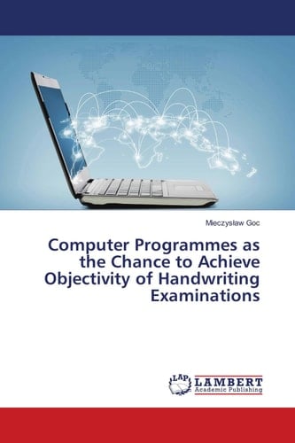 Computer Programmes as the Chance to Achieve Objectivity of Handwriting Examinations