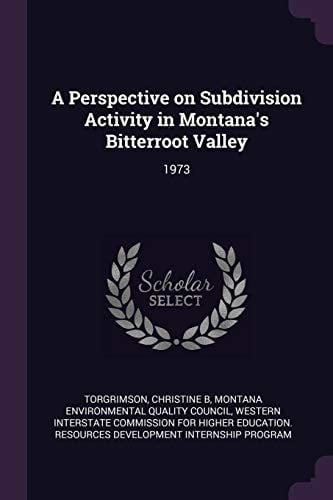 A Perspective on Subdivision Activity in Montana's Bitterroot Valley 1973