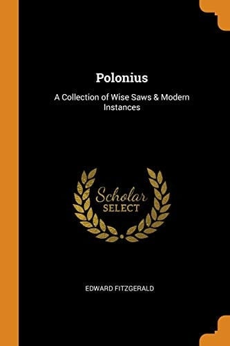 Polonius A Collection of Wise Saws & Modern Instances