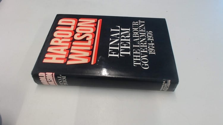 Final Term The Labour Government 1974-1976