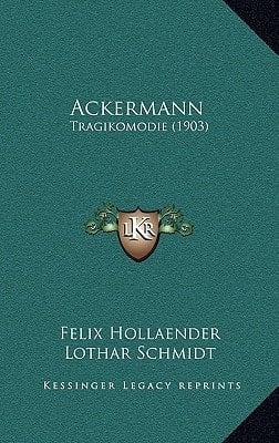 Ackermann: Tragikomodie (1903) (German Edition)