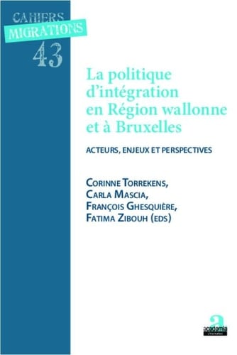 Politique d'intégration et région wallonne et à Bruxelles - Acteurs, enjeux et perspectives