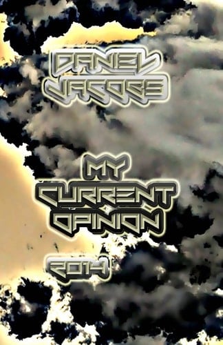 My Current Opinion 2014