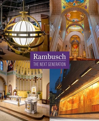 Rambusch The Next Generation : a Collection of Projects from the Last 25 Years