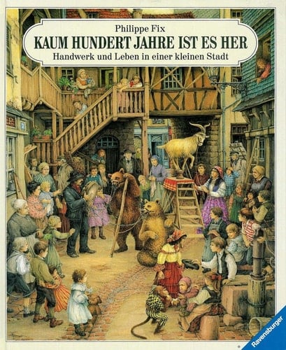 Kaum hundert Jahre ist es her Handwerk und Leben in einer kleinen Stadt