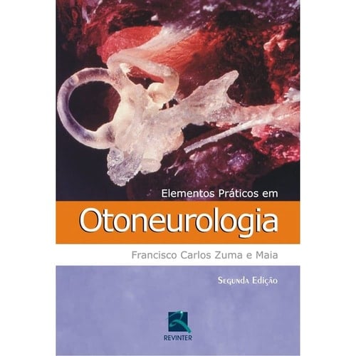 Elementos Práticos Em Otoneurologia