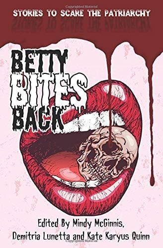 Betty Bites Back Stories to Scare the Patriarchy