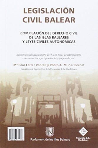 Legislació civil balear Compilació del dret civil de les Illes Balears i lleis civils autonòmiques