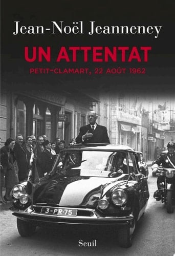 Un attentat. Petit-Clamart, 22 août 1962 Petit-Clamart, 22 août 1962