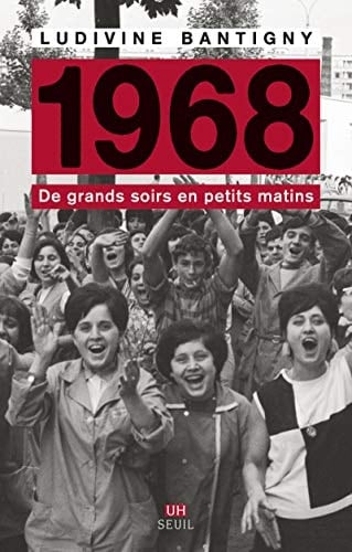 1968 de grands soirs en petits matins