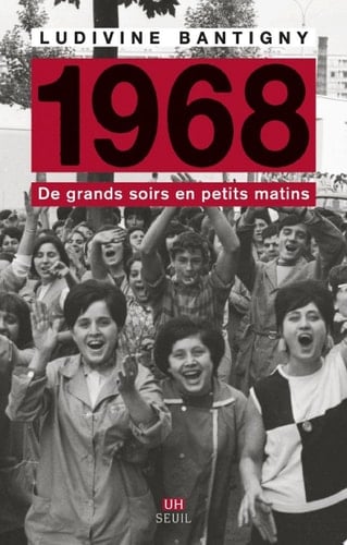 1968 - De grands soirs en petits matins