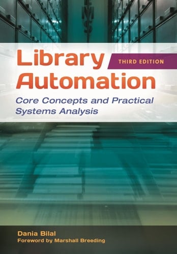 Library Automation Core Concepts and Practical Systems Analysis