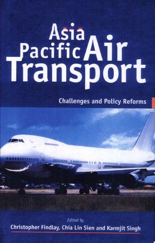 Asia Pacific Air Transport Challenges and Policy Reforms