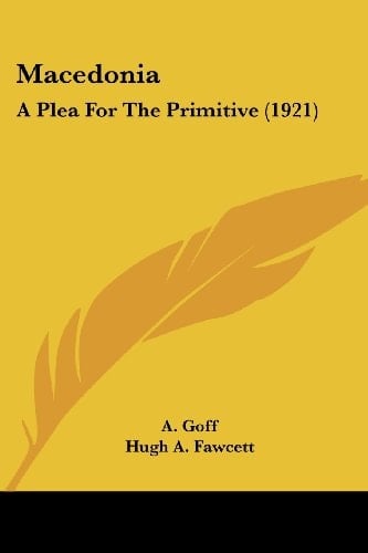 Macedonia: A Plea For The Primitive (1921)