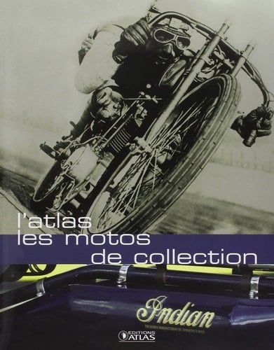 L'atlas des motos de collection 1900-1940