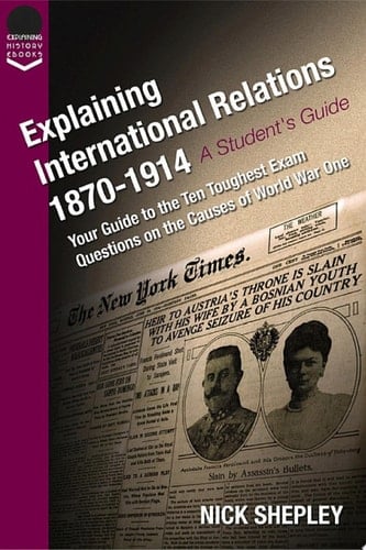 Explaining International Relations 1870-1914