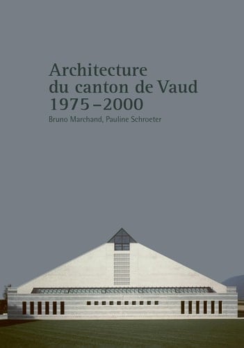 Architecture du canton de Vaud 1975-2000