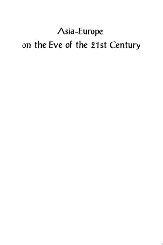 Asia-Europe on the Eve of the 21st Century