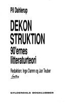 Dekonstruktion: 90'ernes litteraturteori (Intro) (Danish Edition)