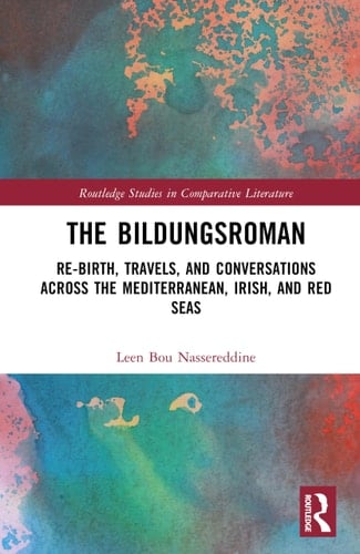 The Bildungsroman - Re-Birth, Travels, and Conversations Across the Mediterranean, Irish, and Red Seas