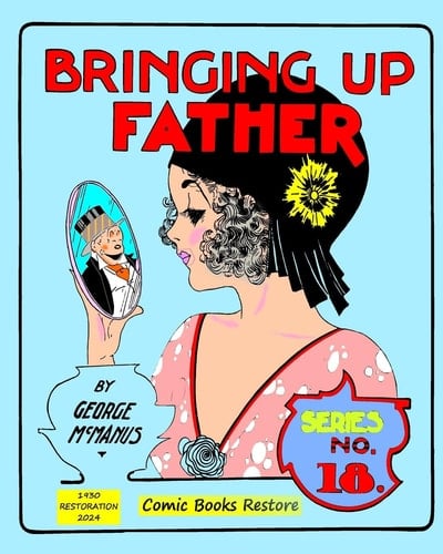Bringing Up Father, Eighteenth Series Edition 1930, Restoration 2024