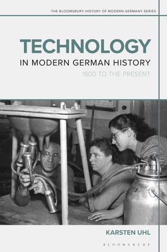 Technology in Modern German History 1800 to the Present
